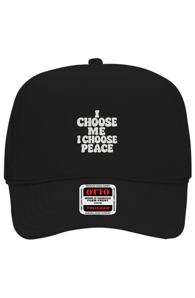I Choose Me/Peace Foam Trucker 