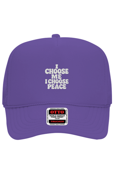 I Choose Me/Peace Foam Trucker 