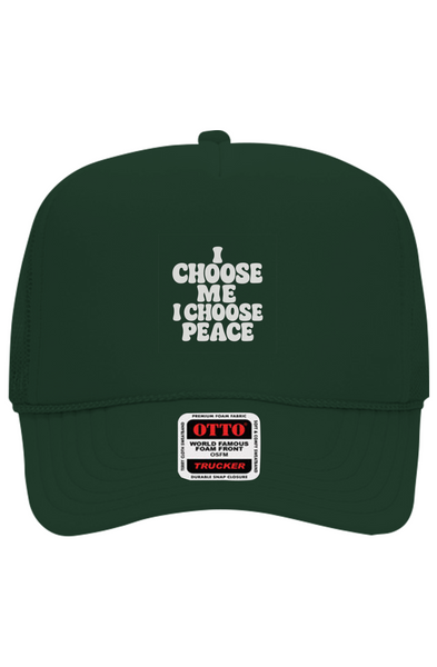 I Choose Me/Peace Foam Trucker