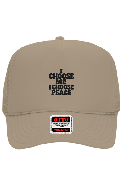 I Choose Me/Peace Foam Trucker