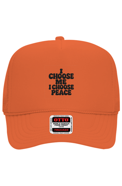 I Choose Me/Peace Foam Trucker