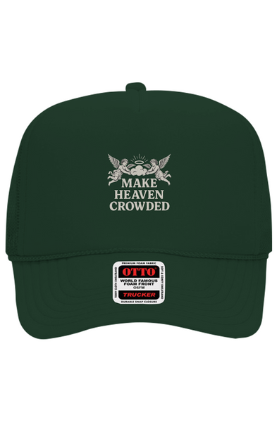 Make Heaven Crowded Foam Trucker