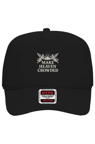 Make Heaven Crowded Foam Trucker