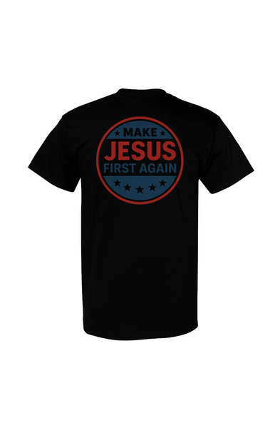 Make Jesus First Again Tee
